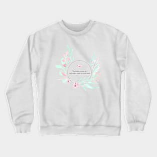 We were Seeds Crewneck Sweatshirt